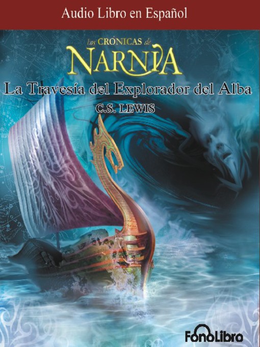 Title details for La Travesía del Explorador del Alba by C. S. Lewis - Available